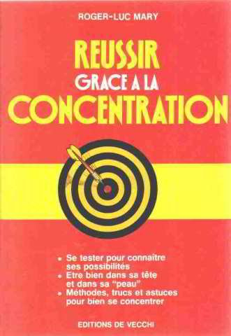 Réussir grâce à la concentration