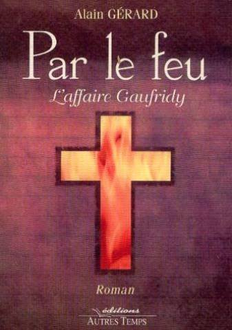 Par le feu : l'affaire Gaufridy (1610-1611)