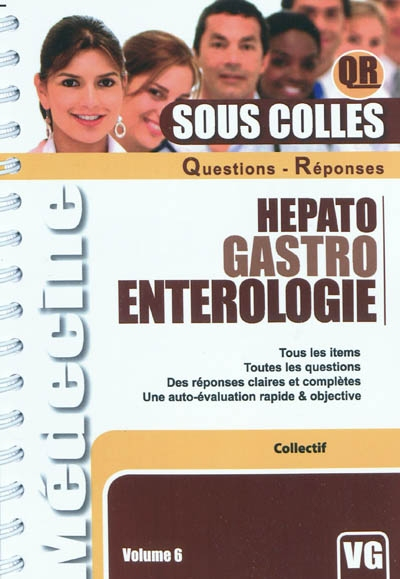 Hépato gastro entérologie : tous les items, toutes les questions, des réponses claires et complexes,