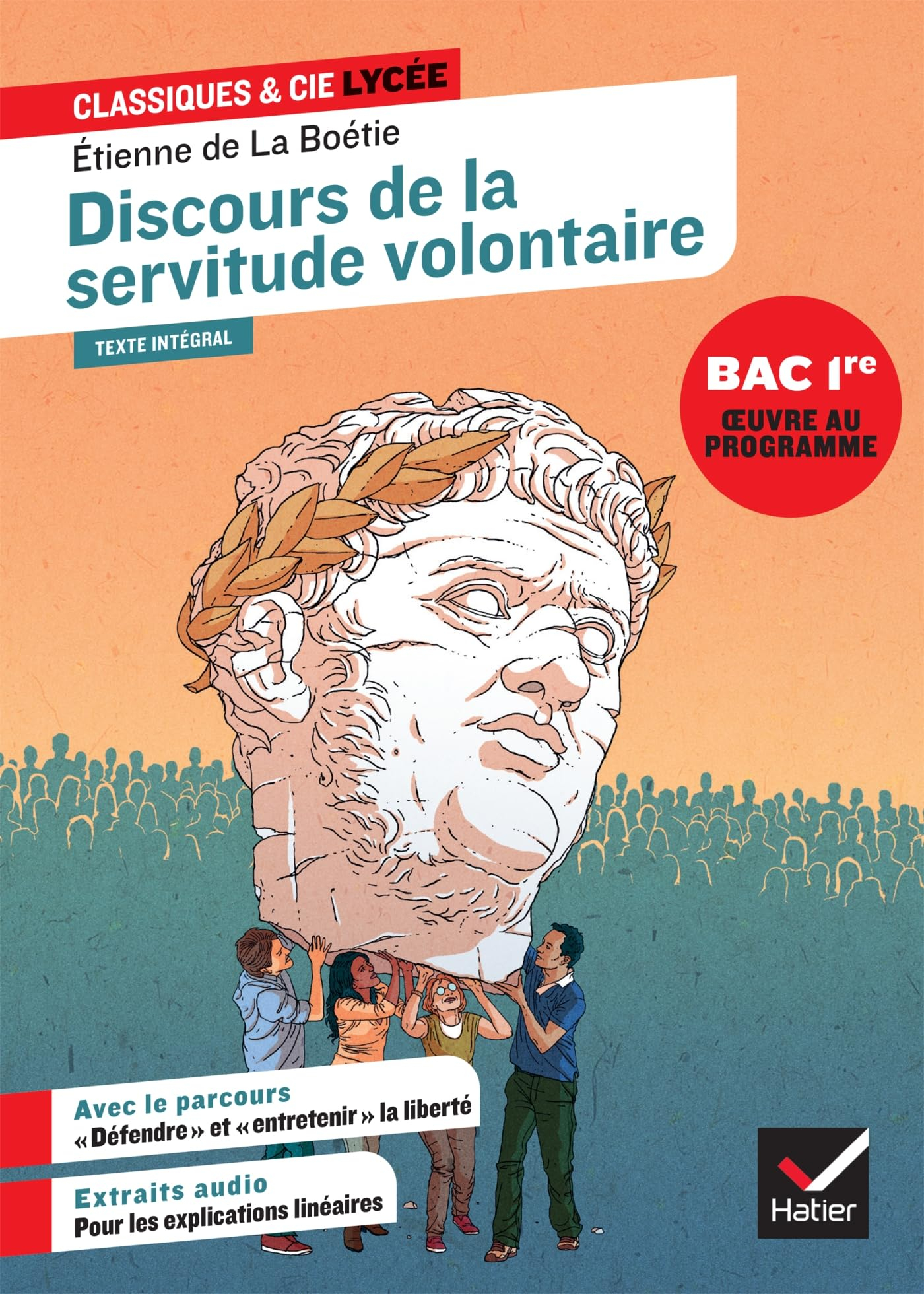 Discours de la servitude volontaire (1576) : texte intégral suivi d'un dossier nouveau bac