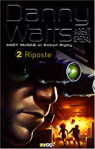 Danny Watts agent spécial. Vol. 2. Riposte