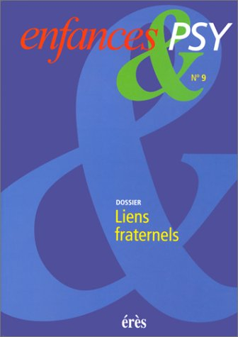 Enfances et psy, n° 9. Liens fraternels