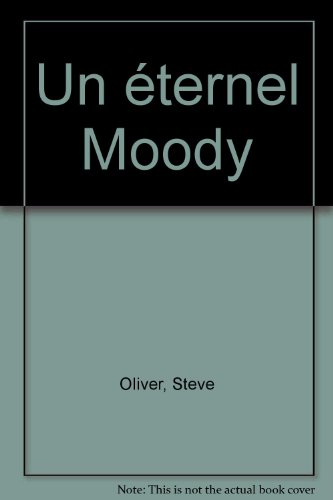 Un éternel Moody