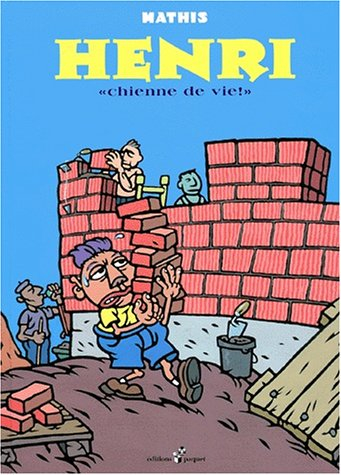 Henri. Vol. 1. Henri, chienne de vie !
