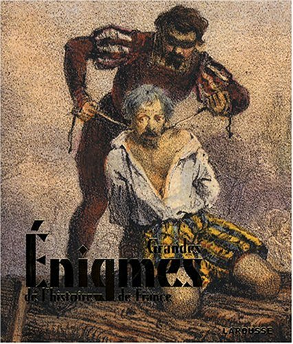 Grandes énigmes de l'histoire de France