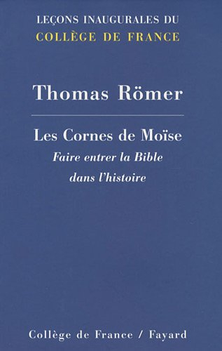 Les cornes de Moïse : faire entrer la Bible dans l'histoire