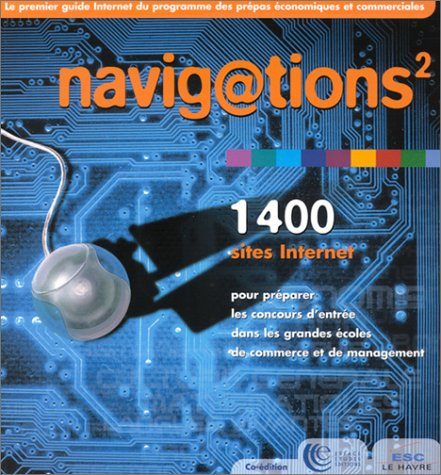 Navigations : le guide Internet du programme des classes préparatoires aux grandes écoles de commerc