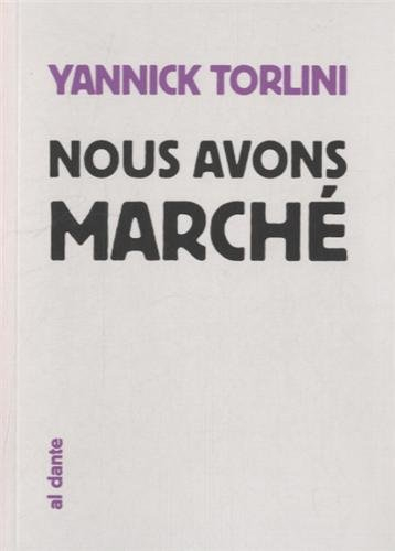 Nous avons marché