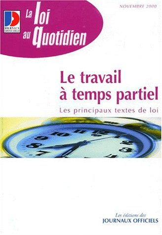 Le travail à temps partiel : les principaux textes de loi