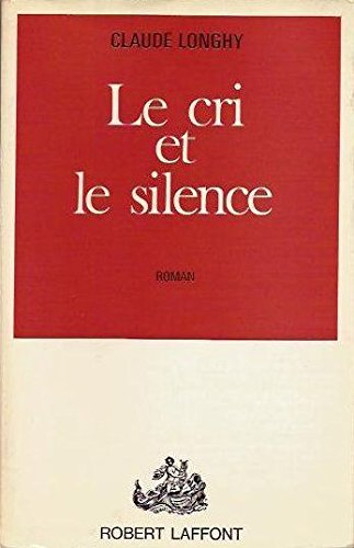 le cri et le silence