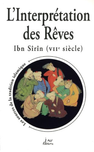 L'interprétation des rêves : manuel d'oniromancie musulmane