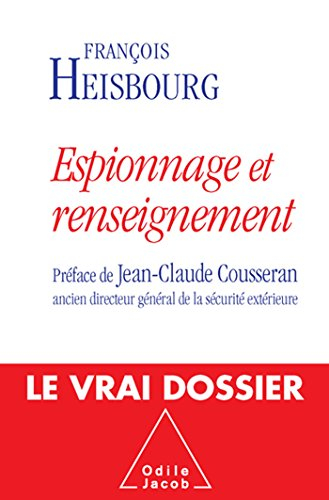Espionnage et renseignement : le vrai dossier