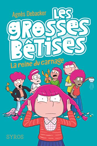 Les grosses bêtises. Vol. 3. La reine du carnage