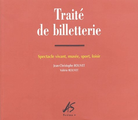 traité de billetterie : spectacle vivant, musée, sport, loisir