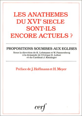 Les Anathèmes du XVIe siècle sont-ils encore actuels ? : les condamnations doctrinales du concile de