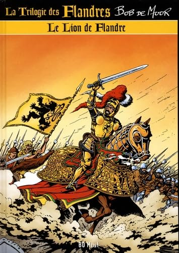 La trilogie des Flandres. Vol. 1. Le lion de Flandre