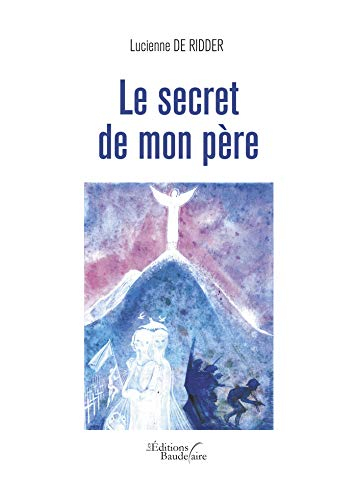 Le secret de mon père (BAU.BAUDELAIRE)