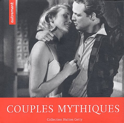 Couples mythiques : collection Hulton Getty