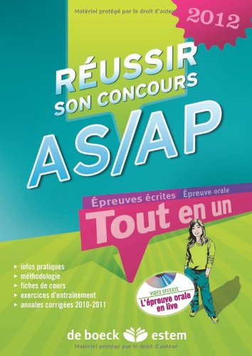 Réussir son concours AS-AP 2012 : épreuvres écrites, épreuve orale : tout-en-un