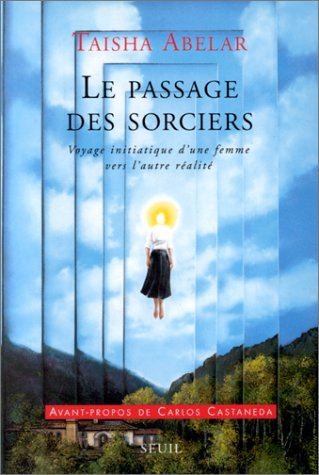 Le passage des sorciers : voyage initiatique d'une femme vers l'autre réalité