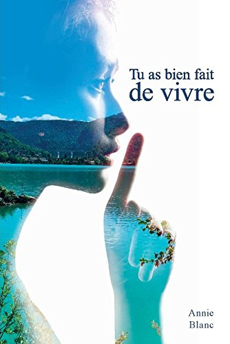 Tu as bien fait de vivre - Nouvelle édition
