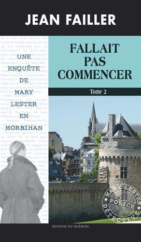 Une enquête de Mary Lester. Vol. 52. Fallait pas commencer. Vol. 2