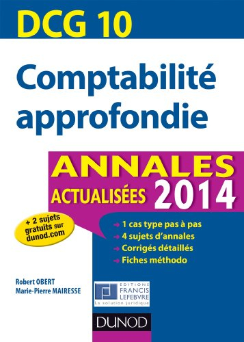 Comptabilité approfondie, DCG 10 : annales actualisées 2014