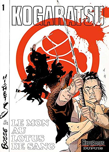 Kogaratsu. Vol. 1. Le mon au lotus de sang