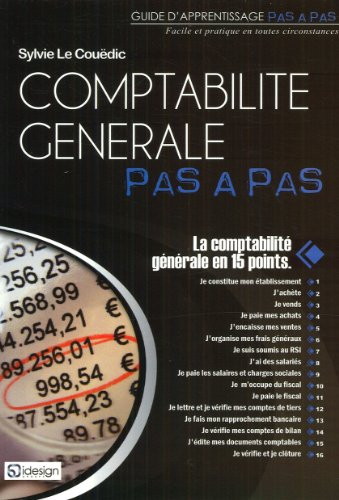 Comptabilité générale pas à pas : la comptabilité générale en 15 points