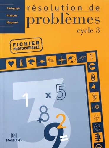 Résolution de problèmes, cycle 3 : fichier photocopiable