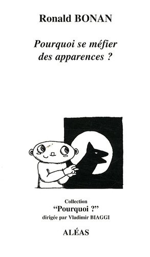 Pourquoi se méfier des apparences ?