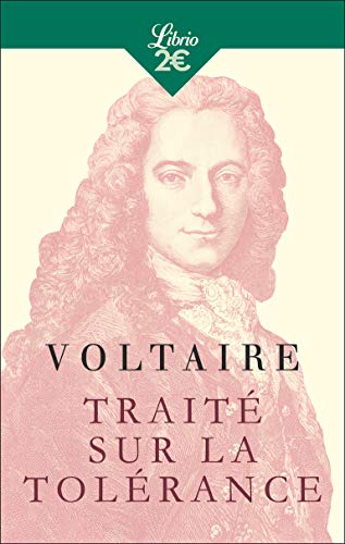Traité sur la tolérance : à l'occasion de la mort de Jean Calas