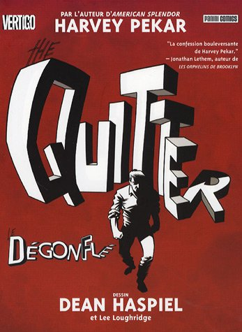 The Quitter. Vol. 1. Le dégonflé
