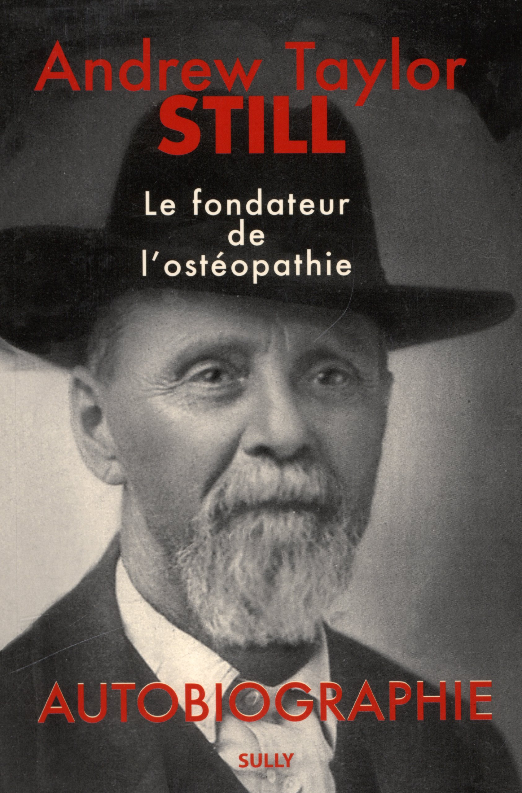 Andrew Taylor Still (1828-1917) : autobiographie