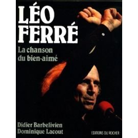 Léo Ferré : la chanson du bien-aimé