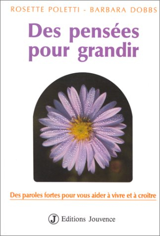 Des pensées pour grandir : des paroles fortes pour vous aider à vivre et à croître