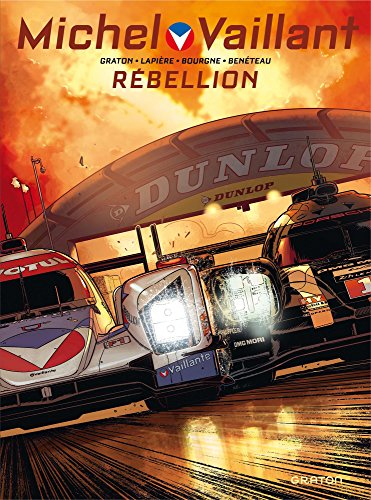 Michel Vaillant : nouvelle saison. Vol. 6. Rébellion