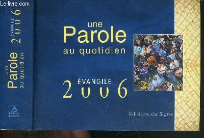 Une parole au quotidien : Evangile 2006