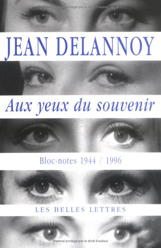 Aux yeux du souvenir : bloc-notes 1944-1996