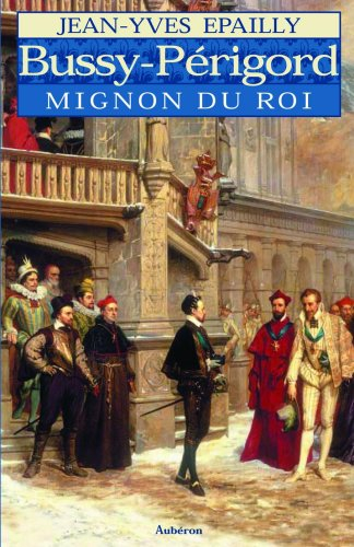 Bussy-Périgord, mignon du roi