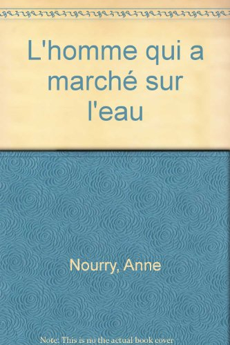 L'homme qui a marché sur l'eau