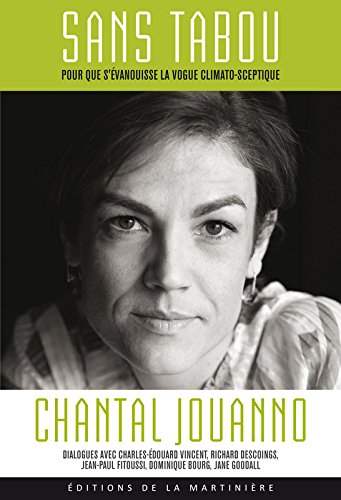 Sans tabou : pour que s'évanouisse la vogue climato-sceptique : dialogues avec Charles-Edouard Vince