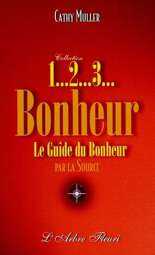 Bonheur : le guide du bonheur