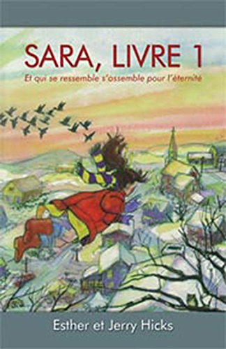 Sara, et qui se ressemble s'assemble pour l'éternité : [les enseignements d'Abraham