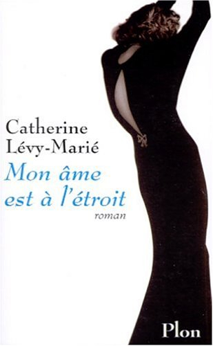 Mon âme est à l'étroit