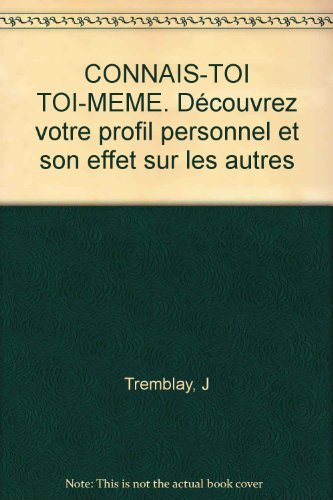 Connais-toi toi-même : découvrez votre profil personnel et son effet sur les autres