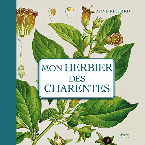 Mon herbier de campagne. Mon herbier des Charentes : 93 planches botaniques anciennes revisitées, pl