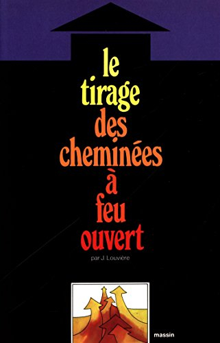 Le tirage des cheminées à feu ouvert