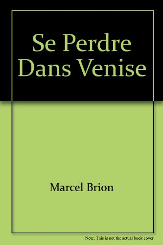 Se perdre dans Venise
