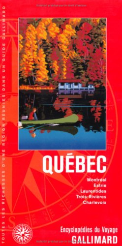 Québec : Montréal, Estrie, Laurentides, Trois-Rivières, Charlevoix